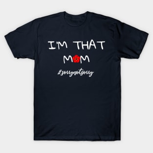 I’m that Mom T-Shirt